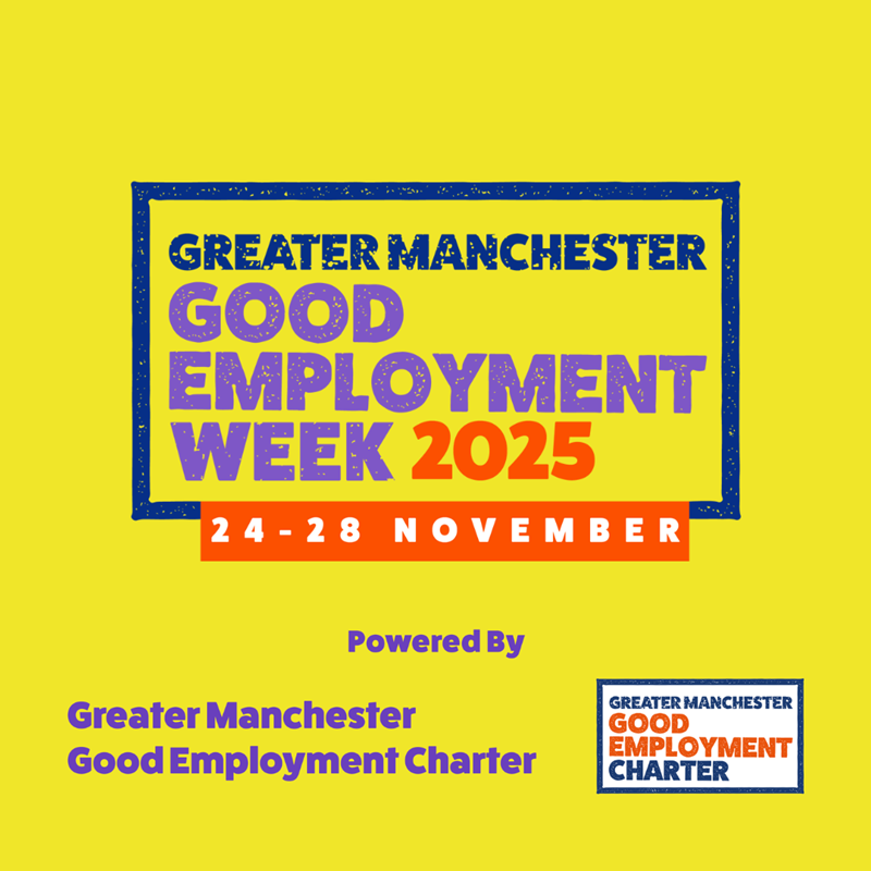 Good Employment Week 2025 powered by the Greater Manchester Good Employment Charter